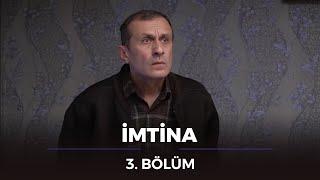 İmtina - 3.Bölüm