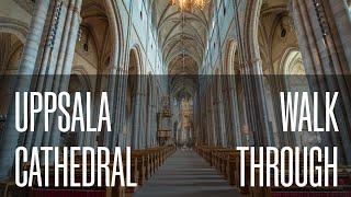 Uppsala Cathedral 10-minute walkthrough