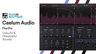 Dynamic & Characterful Sounds with Flux Pro from Caelum Audio!