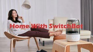 Home with SwitchBot | Your simple switch to a smart home