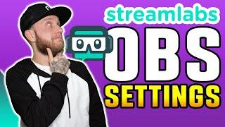 Best Streaming Settings for Streamlabs OBS ️ Full Setup Guide and Tutorial