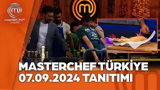 MasterChef Türkiye 07.09.2024 Tanıtımı @masterchefturkiye