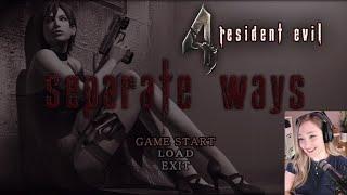 Separate Ways & Assignment Ada [Resident Evil 4 First Playthrough]