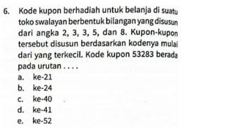 Kode kupon berhadiah untuk belanja di suatu toko swalayan berbentuk bilangan yang disusun dari angka