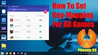 How to set Key-Mapping for all games in Phoenix OS