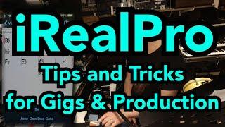 iRealPro: Tips and Tricks for Gigs & Production