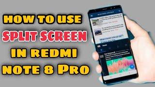 how to use split screen in redmi 8 pro.