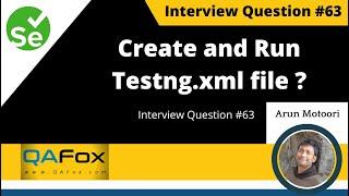 How to create and run TestNG.xml? (Selenium Interview Question #63)
