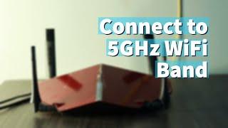 Forcefully connect your smartphone or Computer to 5Ghz WiFi band