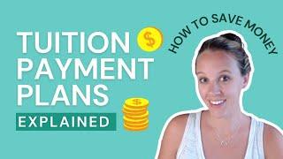 Tuition Payment Plans Explained: How to Save Money With Them