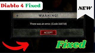 How To Fix Diablo 4 Error Code 316719 (Easy Fix)