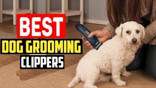 Top 5 Best Dog Grooming Clippers in 2023 Reviews & Top Picks