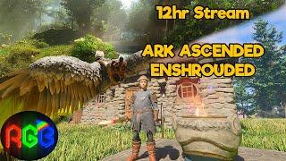 12hr Stream | ARK & ENSHROUDED!