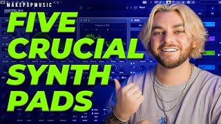 How To Create 5 Essential Synth Pads From SCRATCH! (With Free Serum Presets) | Make Pop Music