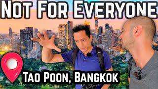 ️ Bangkok’s NEWEST Upcoming Area With @BangkokPat Tao Poon, Bang Sue| NOT for Everyone