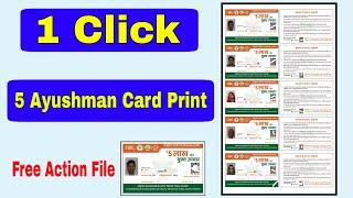 1 Click 5 Aayushman Card Print A4 Size Page me | New Action file free | 1 क्लिक 5 नए आयुष्मान कार्ड