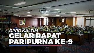 DPRD Kaltim Gelar Rapat Paripurna ke-9 di Gedung D