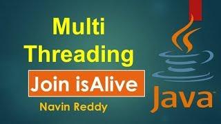 #10.4 Java Tutorial | Multithreading | Join | isAlive method