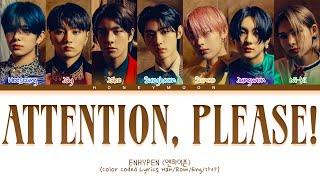 ENHYPEN 'Attention, please!' Lyrics (엔하이픈 Attention, please! 가사) (Color Coded Lyrics)