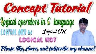 Logical operators in C | logical Operators by Alok Sir | Logical operators | day-12