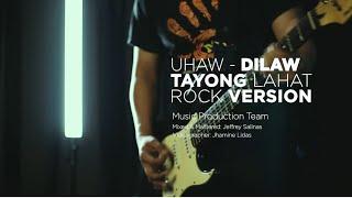 Dilaw - Uhaw (Tayong Lahat) ROCK COVER!