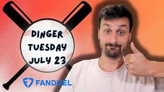 Dinger Tuesday Picks (July 23)