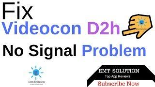 Videocon d2h no signal problem how to fix