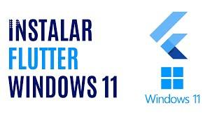 Como Instalar FLUTTER en Windows 11 | Flutter Tutorial