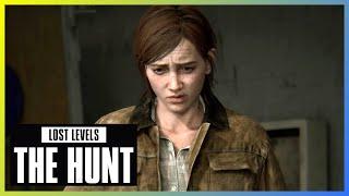 The Last Of Us 2 Remastered: The Hunt | Lost Level | Playthrough (4K, Developer Commentary)