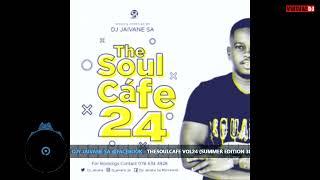 TheSoulCafe Vol 24 Summer Edition 3Hours Mixed By Dj Jaivane