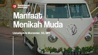 Manfaat Menikah Muda (1) - Ustadz Aris Munandar, SS, MPI