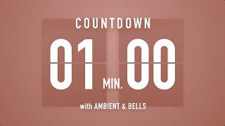 1 Minute Countdown Timer Flip Clock  / +Ambient‍️+ Bells