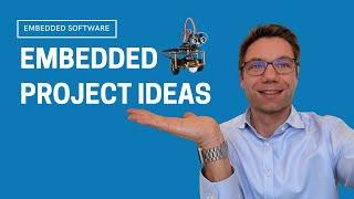 EMBEDDED PROJECT IDEAS - Embedded Software Projects From Beginner to Expert Level