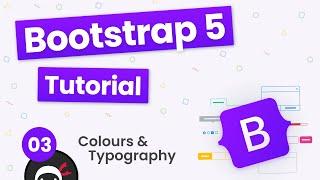 Bootstrap 5 Crash Course Tutorial #3 - Colours & Typography