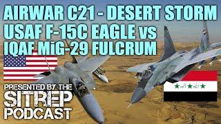 AirWar C21 Game: USAF F-15Cs vs. IQAF MiG-29As (Desert Storm 30th Anniversary)