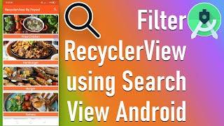 Filter RecyclerView using Search View Android 2022 || Ict Foysal