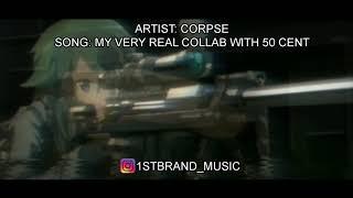 CORPSE - MY VERY REAL COLLAB WITH 50 CENT (PROD. DJ YUNG VAMP) [AUDIO AMV]