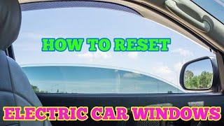 ELECTRIC CAR WINDOW REPAIR  CALIBRATION HOW TO RESET CAR POWER WINDOWS