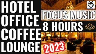 Hotel Caffe Office Lounge Work Focus Music 2023