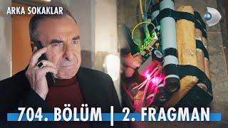 Arka Sokaklar 704. Bölüm 2. Fragman | "İşimiz zor, Allah yardımcımız olsun!"  @kanald