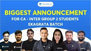 Biggest Announcement for CA | Inter Group 2 Students | Ekagrata Batch