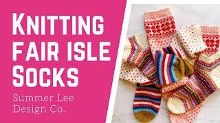 How to Knit Colorwork Socks / Fair Isle Sock Knitting Tutorial | Summer Lee Design Co.