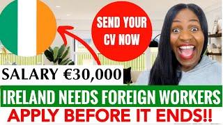 Relocate Your Family To Ireland | These Agencies Are Giving Ireland Work Visa To Job Seekers- Apply