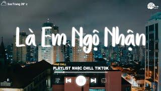 Em Vô Tư Đem Hết Chân Thành Lofi TikTok (Giọng Nữ) - Là Anh Ngộ Nhận Lofi TikTok - Nhạc Lofi Chill