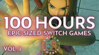10 Massive Nintendo Switch Games You'll Play For 100 Hours (At Least) | Volume 1