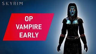 Skyrim: How To Make An OVERPOWERED VAMPIRE Build Early on Legendary Difficulty
