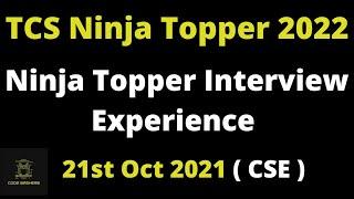 TCS Ninja Topper Interview Experience 2022 Batch | TR + MR + HR Questions | 21st October 2021 | CSE