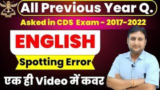 All CDS English PYQs of Spotting Error (2017-2022)