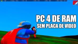 COMO RODAR FIVEM NO SEU PC 4 DE RAM SEM PLACA DE VIDEO!!!PC FRACO +100 FPS