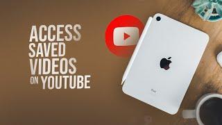 How to Access Saved Videos on Youtube iPad (tutorial)